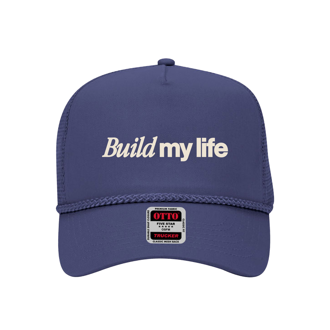 Build My Life Trucker Hat
